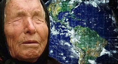 Baba Vanga'nın 2024 kehanetleri gündem oldu: 7 öngörüsü var!